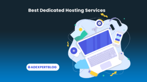 Best Dedicated Hosting Services www.adexpertblog.com