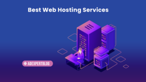 Best Web Hosting Services www.adexpertblog.com