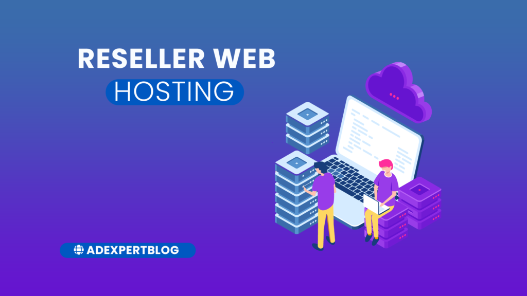 RESELLER WEB HOSTING www.adexpertblog.com